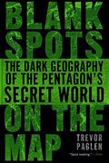 Blank Spots On The Map: The Dark Geography Of The Pentagon's Secret World
