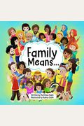 Family Means...