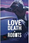 Love, Death And Robots: The Official Anthology (Vol 1)