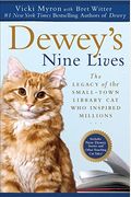 Dewey's Nine Lives: The Legacy Of The Small-Town Library Cat Who Inspired Millions
