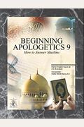 Beginning Apologetics 9: How To Answer Muslims