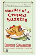 Murder Of A Creped Suzette: A Scumble River Mystery