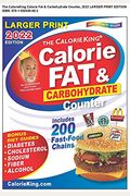 Calorieking 2022 Larger Print Calorie, Fat & Carbohydrate Counter