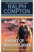 The Ghost Of Apache Creek: A Ralph Compton Novel