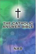 Catholic Answer Bible-Nab