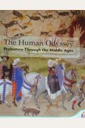 The Human Odyssey, Vol. 1: Prehistory Through The Middle Ages