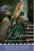 I, Jane: In The Court Of Henry Viii (Henry Viii's Court)