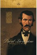David Livingstone: Missionary To Africa