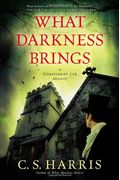 What Darkness Brings: A Sebastian St. Cyr Mystery