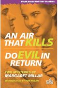 An Air That Kills/Do Evil In Return