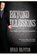 Beyond Illusions: The Magic of Positive Perception