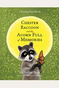 Chester Raccoon And The Acorn Full Of Memories