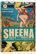Golden Age Sheena: The Best Of The Queen Of The Jungle Volume 2