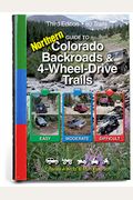 Guide To Northern Colorado Backroads & 4-Wheel-Drive Trails 3rd Edition (Funtreks Guidebooks)