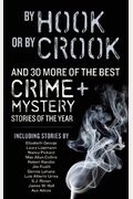 By Hook Or By Crook And 30 More Of The Best Crime And Mystery Stories Of The Year (Best Crime & Mystery Stories Of The Year)