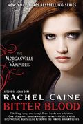Bitter Blood: The Morganville Vampires