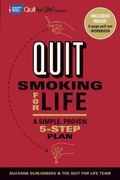 Quit Smoking for Life: A Simple, Proven 5-Step Plan