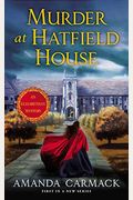 Murder At Hatfield House: An Elizabethan Mystery
