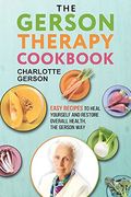 The Gerson Therapy Cookbook