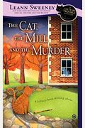 The Cat, The Mill And The Murder: A Cats In Trouble Mystery