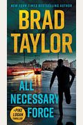 All Necessary Force: A Pike Logan Thriller