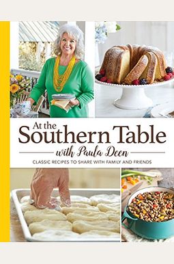 At The Southern Table With Paula Deen At The Southern Table With Paula Deen