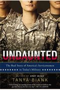 Undaunted: The Real Story Of America's Servicewomen In Today's Military