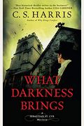 What Darkness Brings: A Sebastian St. Cyr Mystery