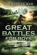 Great Battles For Boys The Korean War: The Korean War