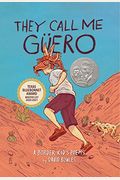 They Call Me GÃ¼ero: A Border Kid's Poems