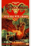 Never Deal with a Dragon (Shadownrun, Vol. 1)