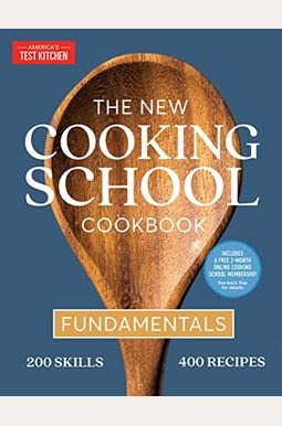 The New Cooking School Cookbook: Fundamentals The New Cooking School Cookbook: Fundamentals