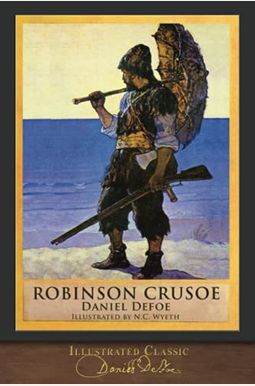 Robinson Crusoe (Illustrated Classic): 300th Anniversary Collection