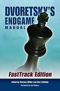 Dvoretsky's Endgame Manual: Fasttrack Edition