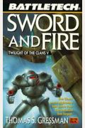 Sword And Fire (Battletech: Twilight Of The Clans V) (V. 5)