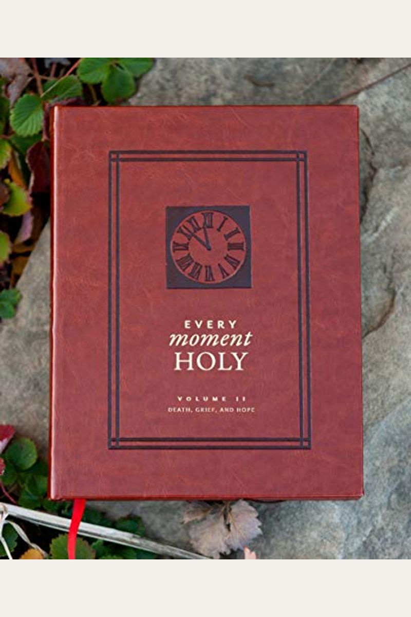 Every Moment Holy, Vol. 2: Death, Grief, & Hope