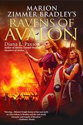 Marion Zimmer Bradley's Ravens Of Avalon: A Novel
