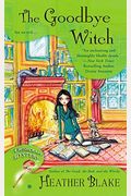 The Goodbye Witch: A Wishcraft Mystery