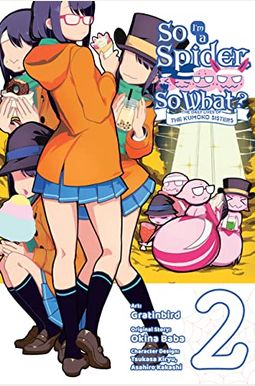 So I'm A Spider, So What? The Daily Lives Of The Kumoko Sisters, Vol. 2 So I'm A Spider, So What? The Daily Lives Of The Kumoko Sisters, Vol. 2