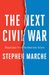 The Next Civil War: Dispatches From The American Future