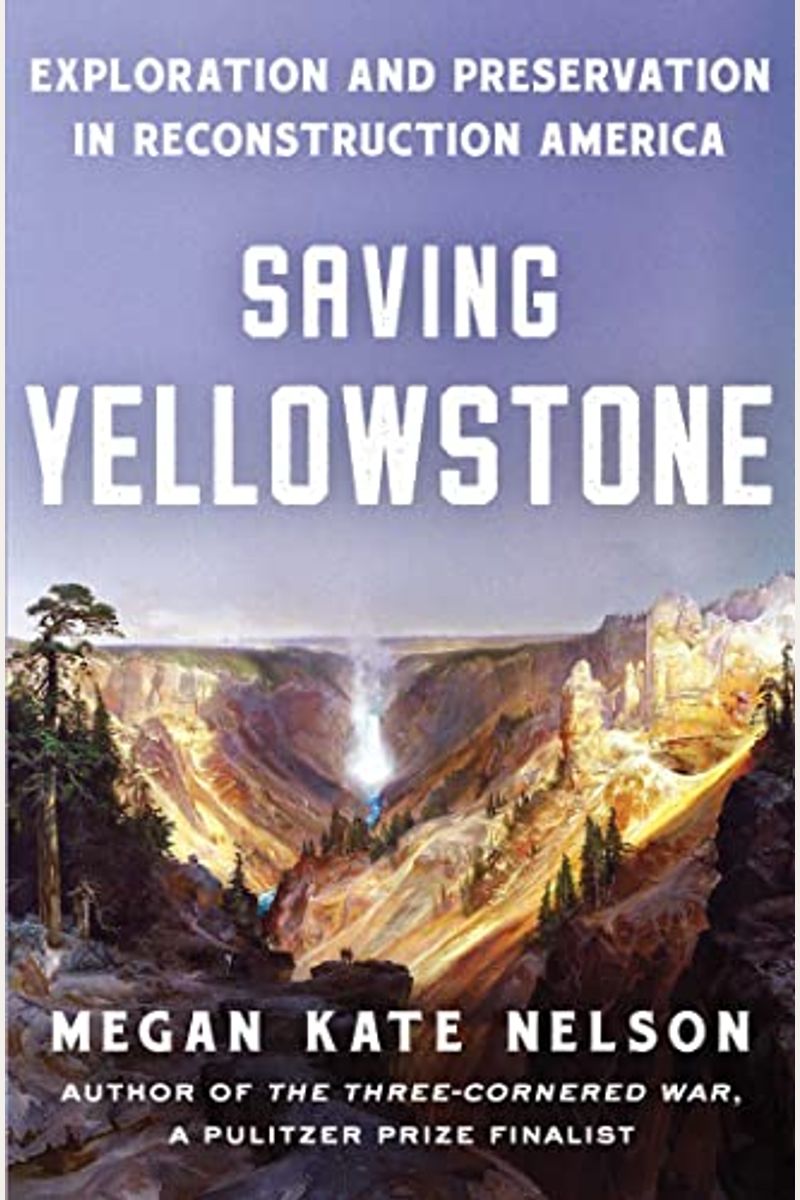 Saving Yellowstone: Exploration and Preservation in Reconstruction America