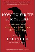 How To Write A Mystery: A Handbook From Mystery Writers Of America