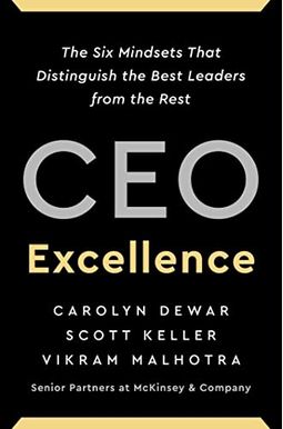 Ceo Excellence: The Six Mindsets That Distinguish The Best Leaders From The Rest Ceo Excellence: The Six Mindsets That Distinguish The Best Leaders From The Rest