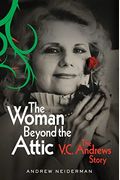The Woman Beyond The Attic: The V.c. Andrews Story