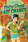 Maizy Chen's Last Chance: (Newbery Honor Award Winner)