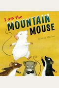 I Am The Mountain Mouse