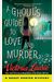 A Ghoul's Guide To Love And Murder (Ghost Hunter)
