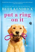 Put a Ring On It (Black Dog Bay Novel)