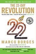 The 22-Day Revolution: The Plant-Based Program That Will Transform Your Body, Reset Your Habits, And Change Your Life