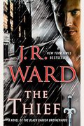 The Thief: A Novel Of The Black Dagger Brotherhood